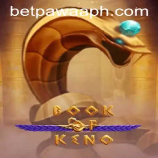 Discover the Exciting World of BookOfKeno and Bet on Betpawaa