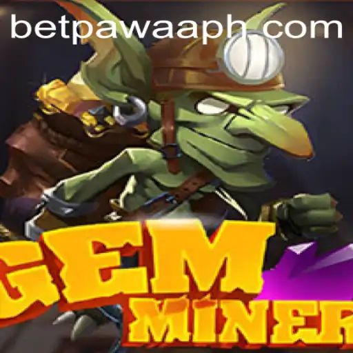 Discovering GemMiner: Dive into the Exciting World of Betpawaa
